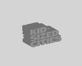 KID-SIZED CITIES